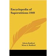 Encyclopedia of Superstitions 1949 by Radford, Edwin, 9781417976553