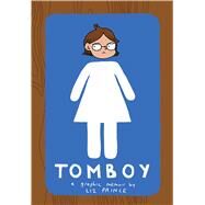 Tomboy: A Graphic Memoir by Prince, Liz, 9781936976553