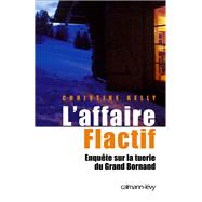 L'Affaire flactif by Christine Kelly, 9782702136553