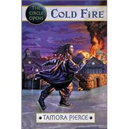 Circle Opens #03 Cold Fire by Pierce, Tamora, 9780590396554