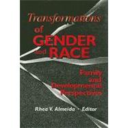 Transformations of Gender and Race: Family and Developmental Perspectives by Almeida; Rhea, 9780789006554