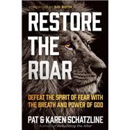 Restore the Roar by Schatzline, Pat; Schatzline, Karen, 9781629996554