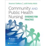 Community and Public Health Nursing Evidence for Practice by DeMarco, Rosanna; Healey-Walsh, Judith, 9781975196554