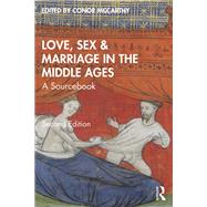 Love, Sex & Marriage in the Middle Ages by Conor McCarthy, 9780367706555