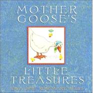 Mother Goose's Little Treasures by Opie, Iona; Wells, Rosemary, 9780763636555