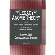 The Legacy of Anomie Theory by Freda Adler, 9781138536555