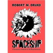 Spaceship by Drake, Robert M., 9781304856555