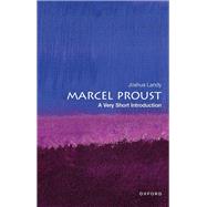 Marcel Proust A Very Short Introduction by Landy, Joshua, 9780197586556
