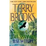 The Voyage of the Jerle Shannara: Ilse Witch by BROOKS, TERRY, 9780345396556