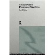 Transport and Developing Countries by Hilling; DAVID, 9780415136556