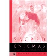 Sacred Enigmas: Literary Religion in the Hebrew Bible by Geller,Stephen, 9780415756556
