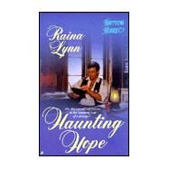 Haunting Hope by Lynn, Raina, 9780515126556