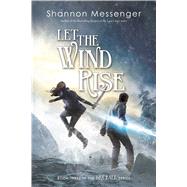 Let the Wind Rise by Messenger, Shannon, 9781481446556