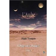 L'aube L'age Des Anges by Tourpin, Alain, 9781500316556
