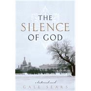 The Silence of God by Sears, Gale, 9781606416556