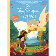 The Tea Dragon Festival by O'Neill, Katie, 9781620106556