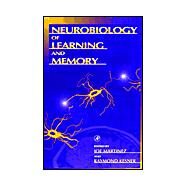 Neurobiology of Learning and Memory by Martinez, Jr.; Kesner, 9780124756557
