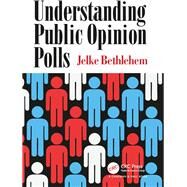 Understanding Public Opinion Polls by Bethlehem; Jelke, 9781138066557