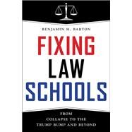 Fixing Law Schools by Barton, Benjamin H., 9781479866557
