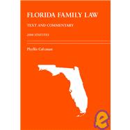 Florida Family Law : Text and Commentary -- 2008 Statutes by Coleman, Phyllis, 9781594606557