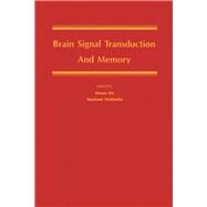 Brain Signal Transduction and Memory by Ito, Masao; Nishizuka, Yasutomi, 9780123756558