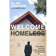 Welcome Homeless by Graham, Alan; Hall, Lauren (CON), 9780718086558
