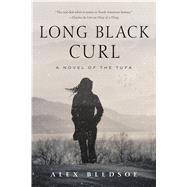 Long Black Curl A Novel of the Tufa by Bledsoe, Alex, 9780765376558