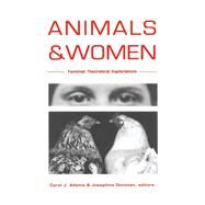 Animals and Women by Adams, Carol J.; Donovan, Josephine, 9780822316558