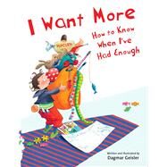 I Want More by Geisler, Dagmar; Berasaluce, Andrea Jones, 9781510746558