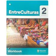 EntreCulturas - Spanish 2 Student Workbook by Wayside Publishing, 9781641596558