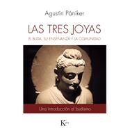 Las tres joyas El Buda, su enseanza y la comunidad by Pniker, Agustn, 9788499886558