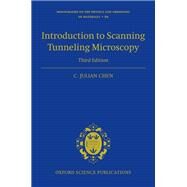 Introduction to Scanning Tunneling Microscopy Third Edition by Chen, C. Julian, 9780198856559