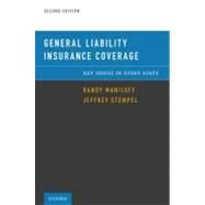 General Liability Insurance Coverage: Key Issues in Every State by Maniloff, Randy J.; Stempel, Jeffrey W., 9780199846559