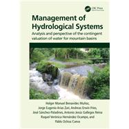Management of Hydrological Systems by Muoz, Holger Manuel Benavides; Zari, Jorge Eugenio Arias; Fries, Andreas Erwin; Snchez-paladines, Jos, 9780367456559