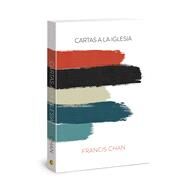 Cartas a La Iglesia Letters to the Church Spanish Edition by Chan, Francis, 9780830776559