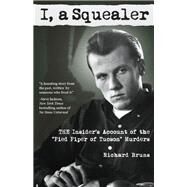 I, a Squealer by Bruns, Richard, 9780983166559