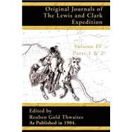 Original Journals of the Lewis and Clark Expedition by Thwaites, Reuben Gold, 9781582186559