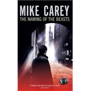 The Naming of the Beasts by Carey, Mike, 9781841496559