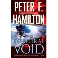 The Temporal Void by Hamilton, Peter F., 9780345496560