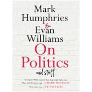 On Politics and Stuff by Humphries, Mark, 9780733646560