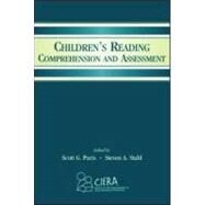 Children's Reading Comprehension and Assessment by Paris, Scott G.; Stahl, Steven A., 9780805846560