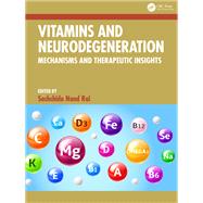 Vitamins and Neurodegeneration by Rai, Sachchida Nand, 9781040756560