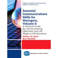 Essential Communications Skills for Managers by St. John, Walter; Haskell, Ben, 9781631576560