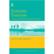 Extreme Tourism: Lessons from the World's Cold Water Islands by Baldacchino,Godfrey, 9780080446561