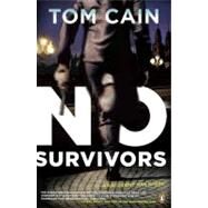 No Survivors : An Accident Man Novel by Cain, Tom, 9780143116561
