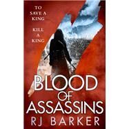 Blood of Assassins by RJ Barker, 9780316466561