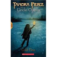 The Circle Opens #3: Cold Fire Cold Fire by Pierce, Tamora, 9780590396561