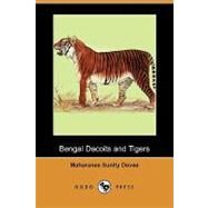Bengal Dacoits and Tigers by Devee, Maharanee Sunity, 9781409976561