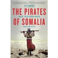The Pirates of Somalia by BAHADUR, JAY, 9780307476562