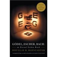 Godel, Escher, Bach An Eternal Golden Braid by Hofstadter, Douglas R., 9780465026562